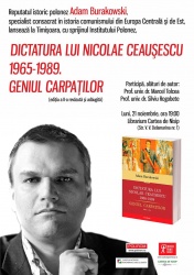 Dictatura lui Nicolae Ceaușescu, 1965-1989. Geniul Carpaților, de Adam Burakowski.