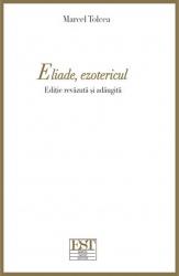 Eliade, ezotericul de Marcel Tolcea