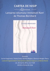Lansarea volumului „Immanuel Kant” de Thomas Bernhard
