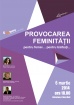 „Provocarea feminităţii…pentru femei…pentru bărbaţi”,  joi, la Librarium Palas