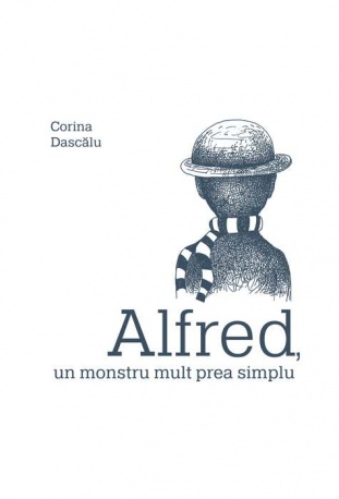 Alfred, un monstru mult prea simplu - Corina Dascălu