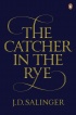 THE CATCHER IN THE RYE - J. D. SALINGER